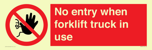 No entry when forklift truck in use Prohibition Sign
